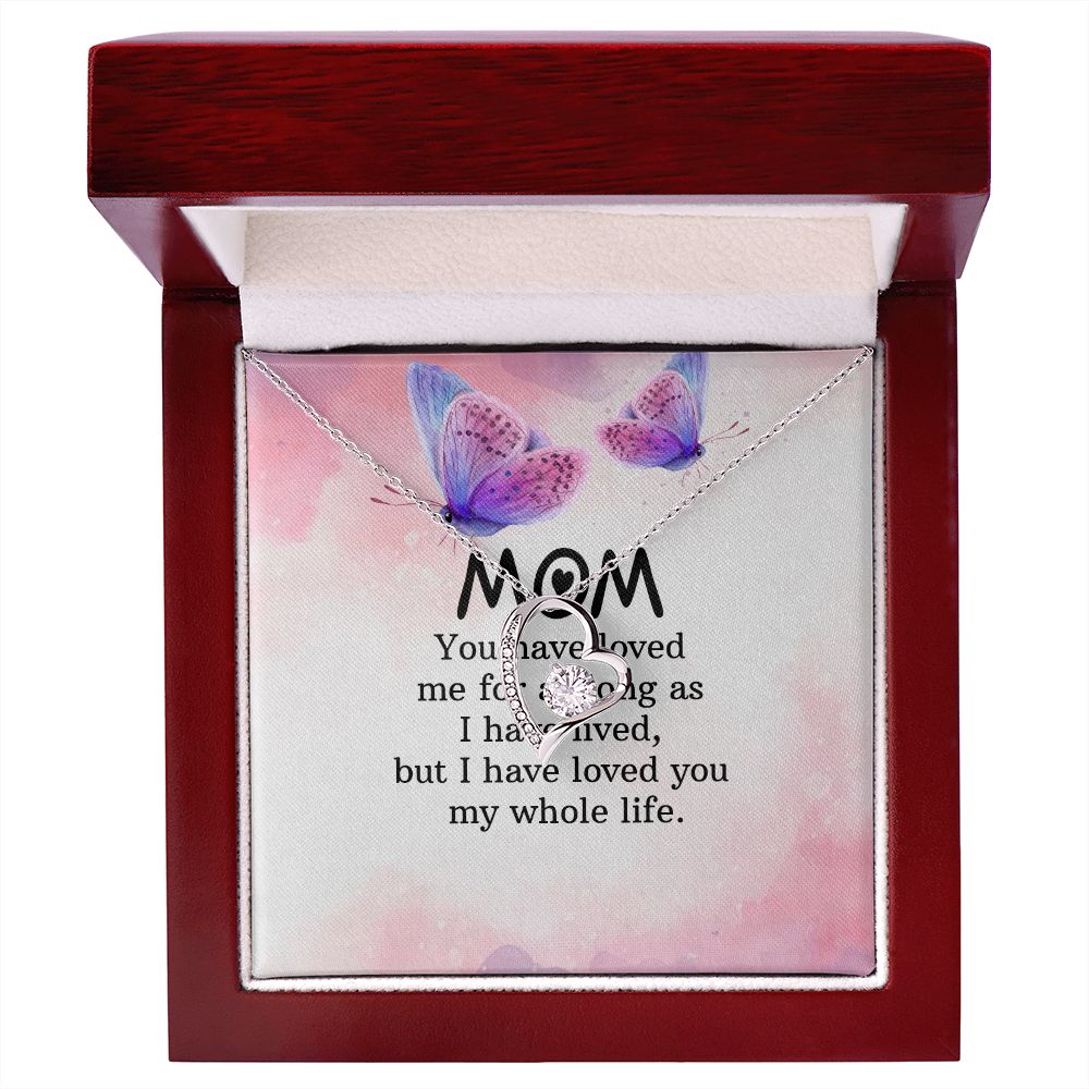 To My Mom You Have Loved Me Forever Necklace w Message Card-Express Your Love Gifts