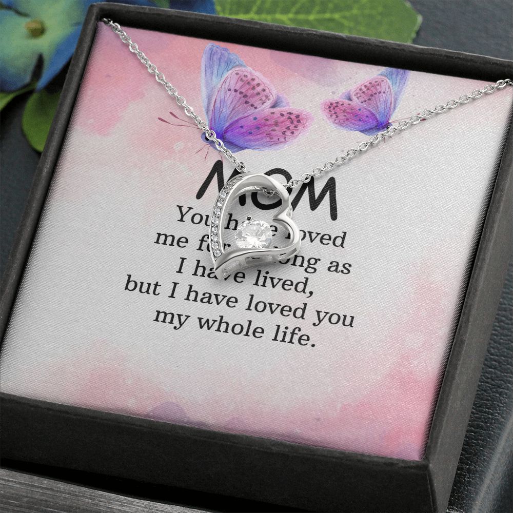 To My Mom You Have Loved Me Forever Necklace w Message Card-Express Your Love Gifts