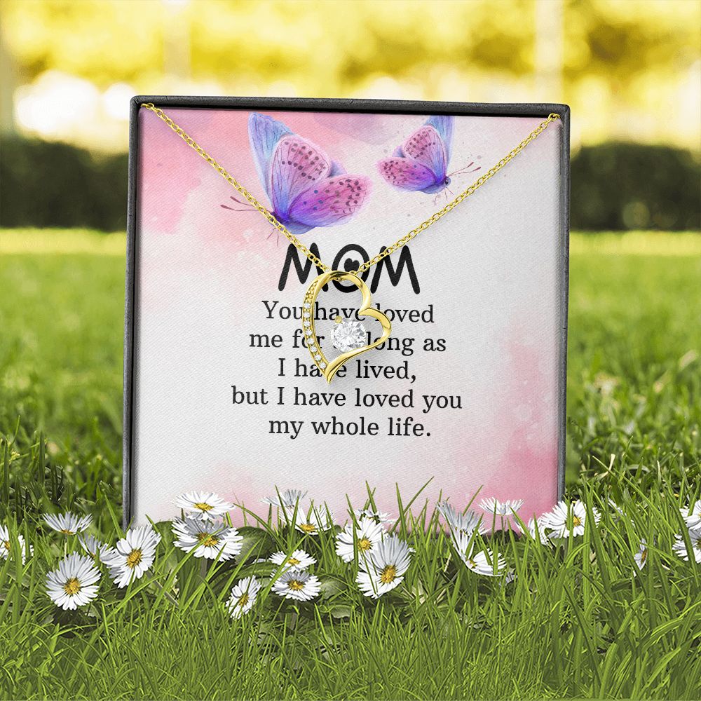 To My Mom You Have Loved Me Forever Necklace w Message Card-Express Your Love Gifts