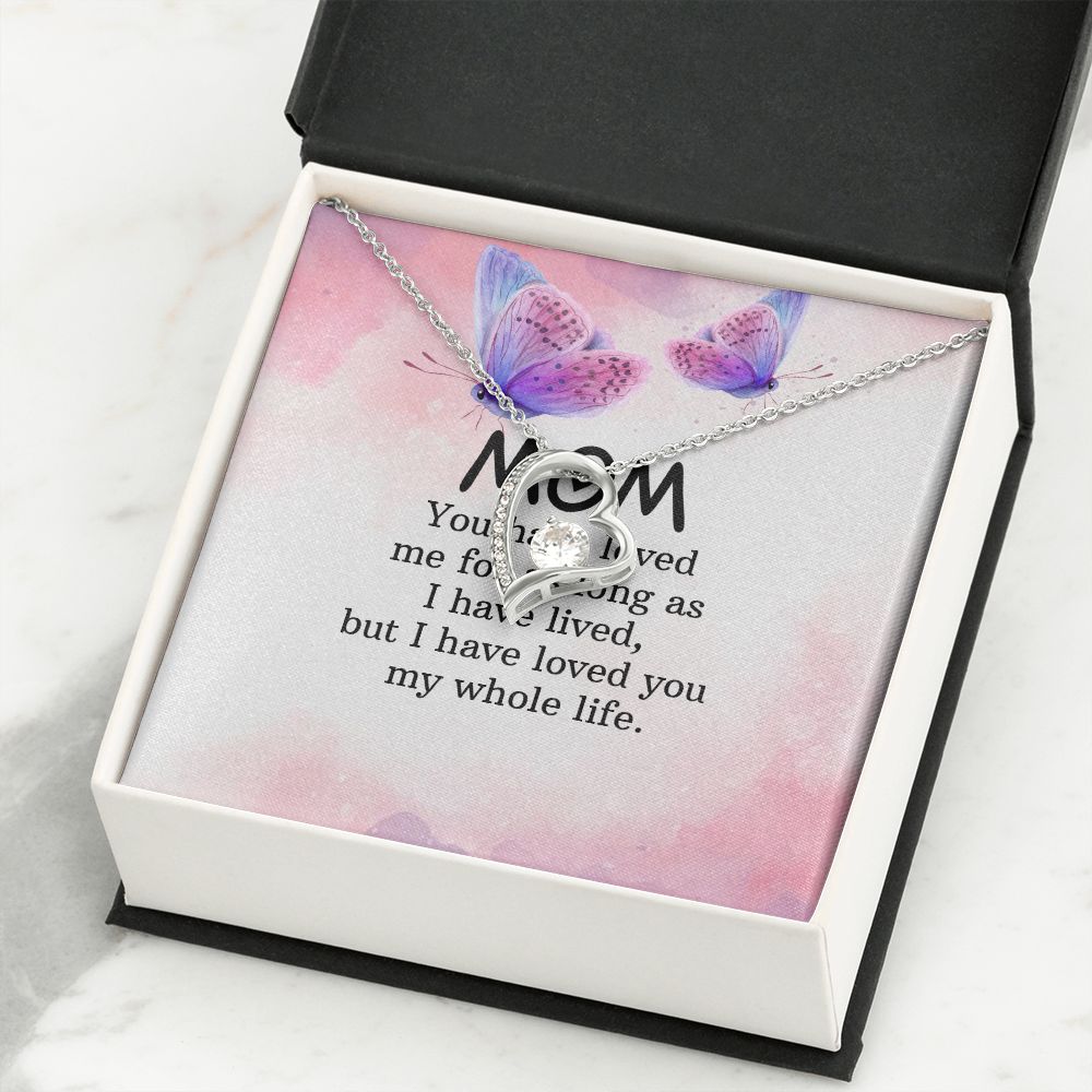 To My Mom You Have Loved Me Forever Necklace w Message Card-Express Your Love Gifts