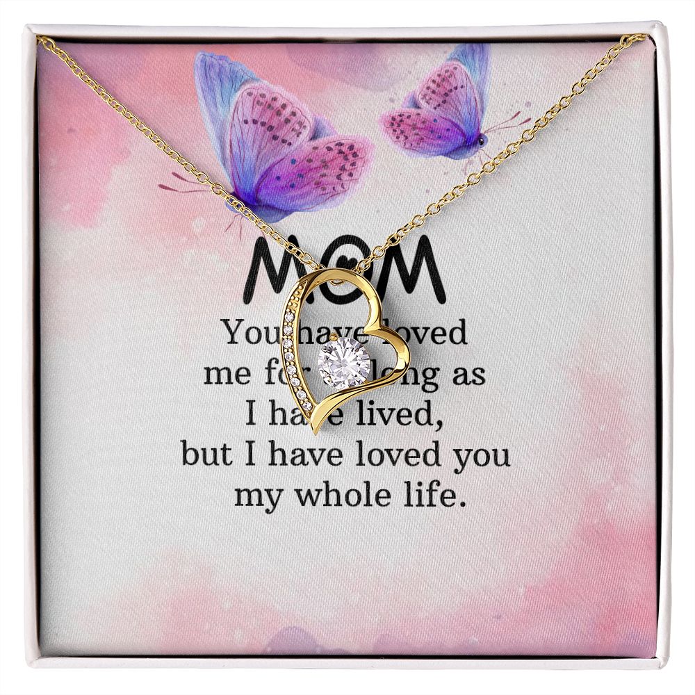 To My Mom You Have Loved Me Forever Necklace w Message Card-Express Your Love Gifts