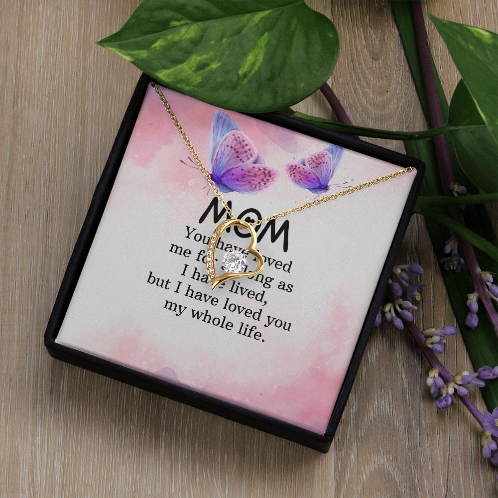 To My Mom You Have Loved Me Forever Necklace w Message Card-Express Your Love Gifts