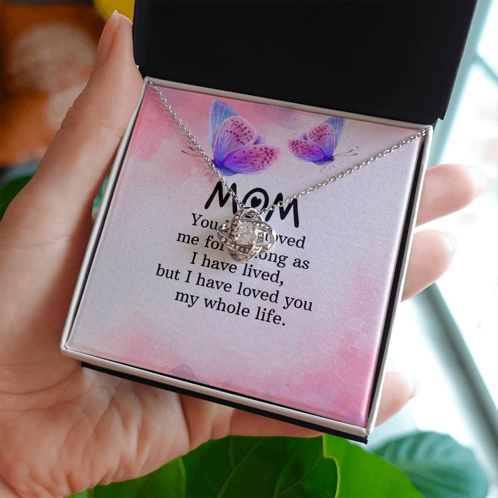 To My Mom You Have Loved Me Infinity Knot Necklace Message Card-Express Your Love Gifts