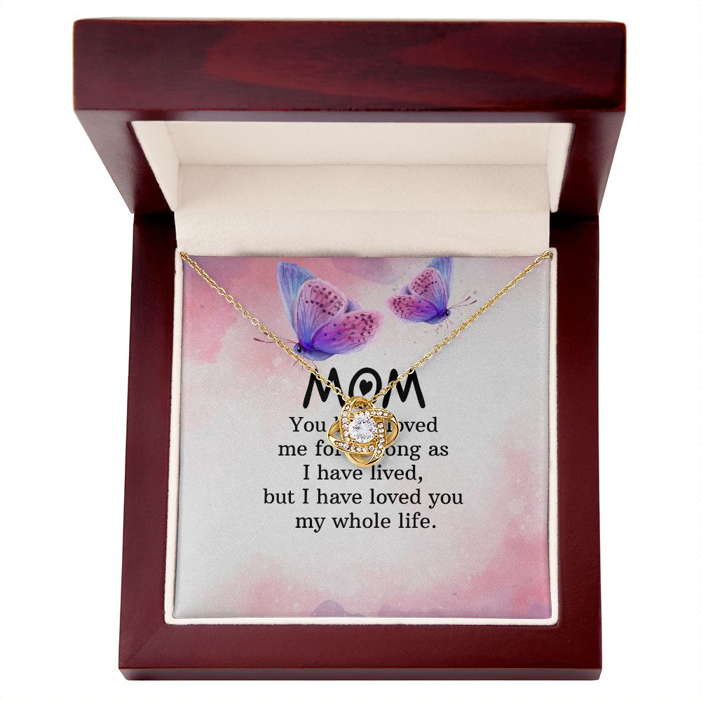 To My Mom You Have Loved Me Infinity Knot Necklace Message Card-Express Your Love Gifts