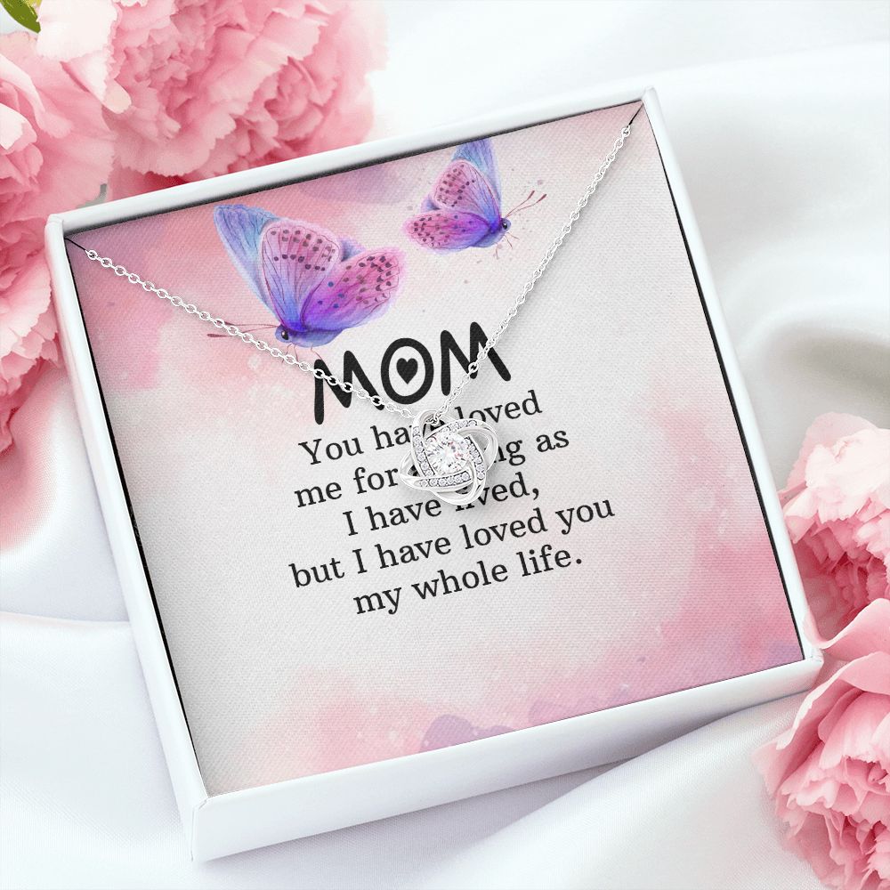 To My Mom You Have Loved Me Infinity Knot Necklace Message Card-Express Your Love Gifts