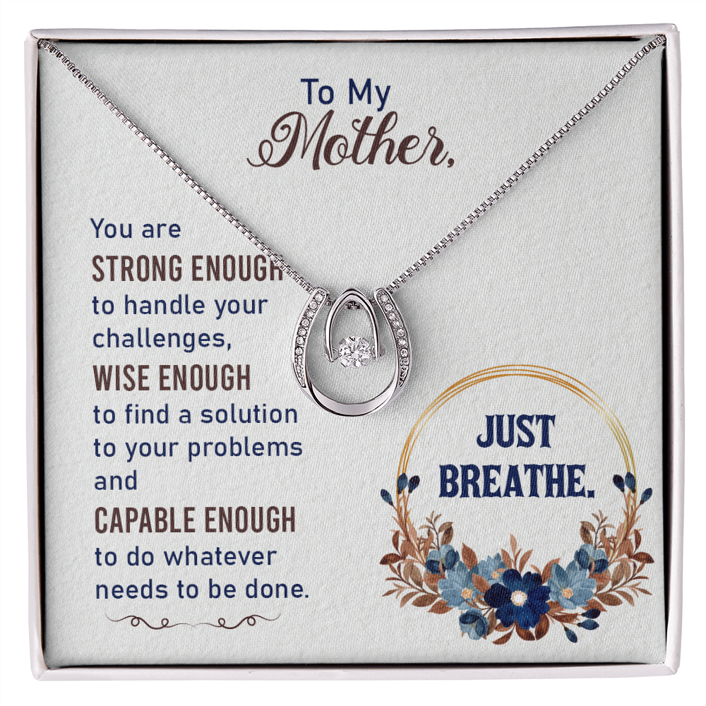 To my Mother Just Breathe Lucky Horseshoe Necklace Message Card 14k w CZ Crystals-Express Your Love Gifts