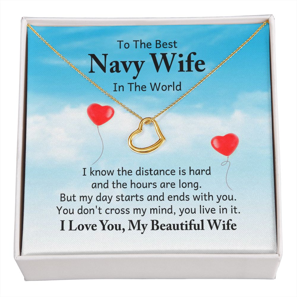 To My Navy Wife I Know the Distance is Hard Delicate Heart Necklace-Express Your Love Gifts