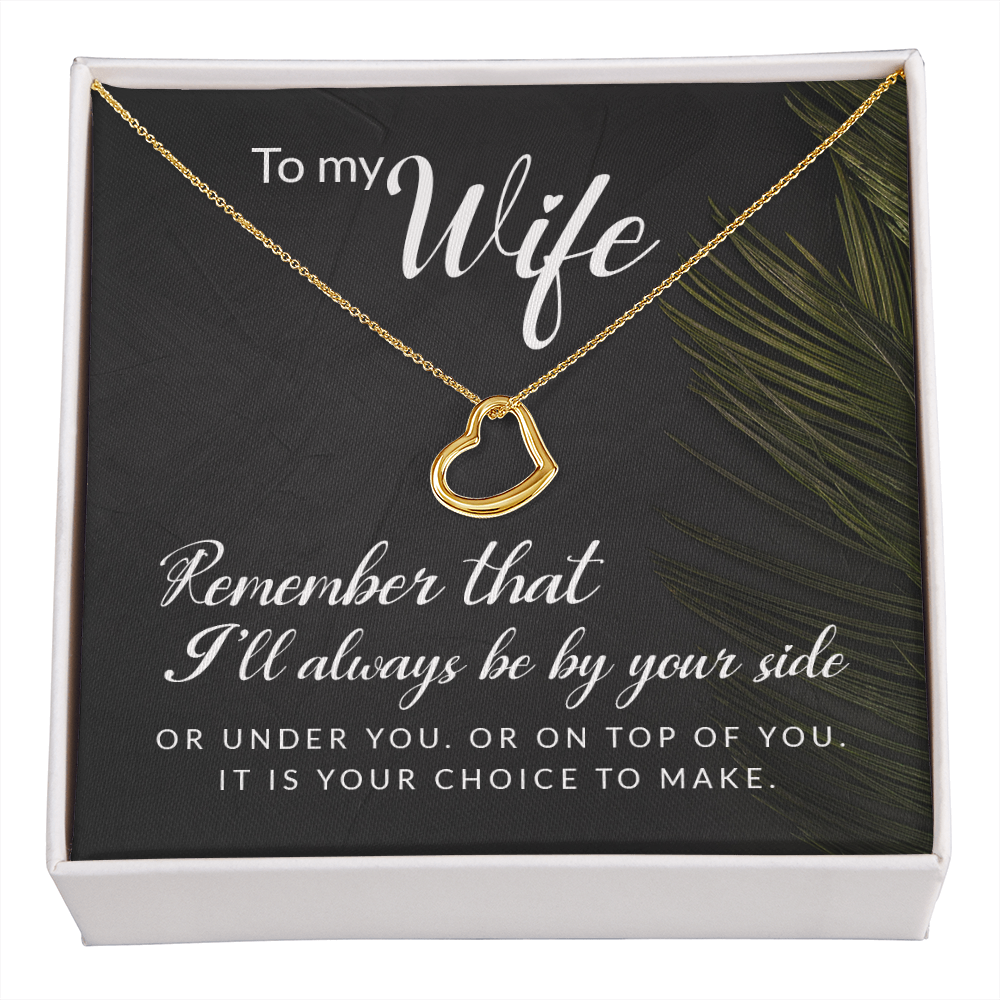 To My Wife Always be By Your Side Delicate Heart Necklace-Express Your Love Gifts