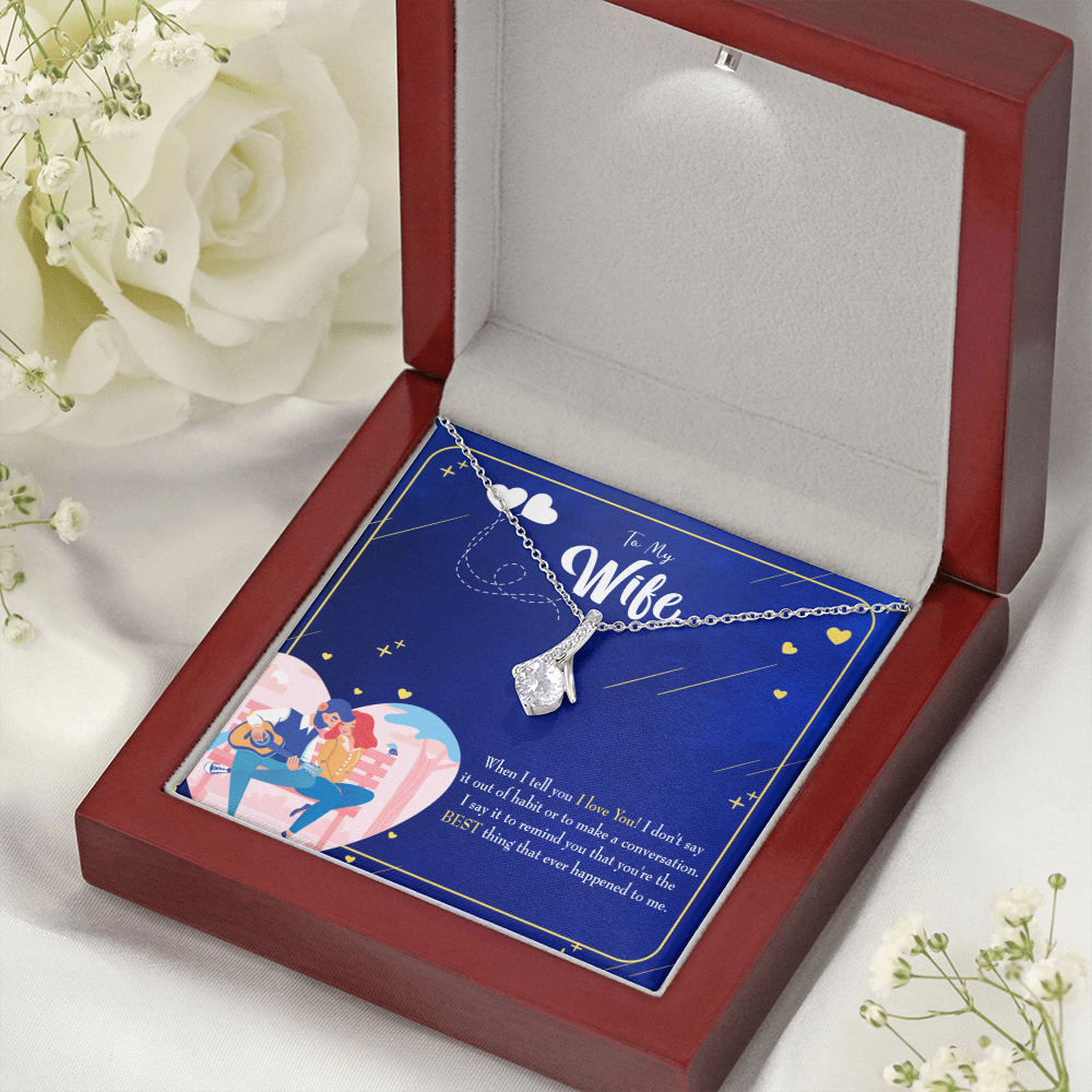 To My Wife Best Thing Happened Alluring Ribbon Necklace Message Card-Express Your Love Gifts