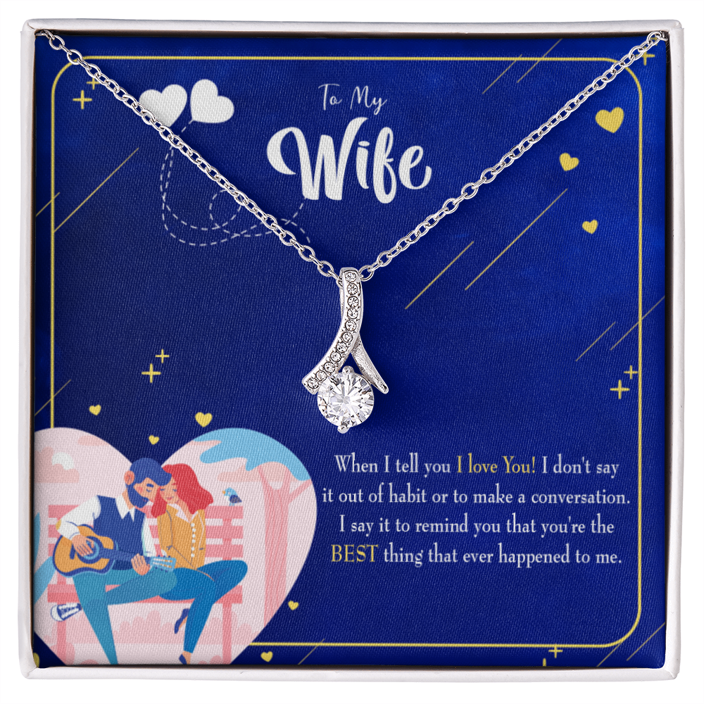 To My Wife Best Thing Happened Alluring Ribbon Necklace Message Card-Express Your Love Gifts