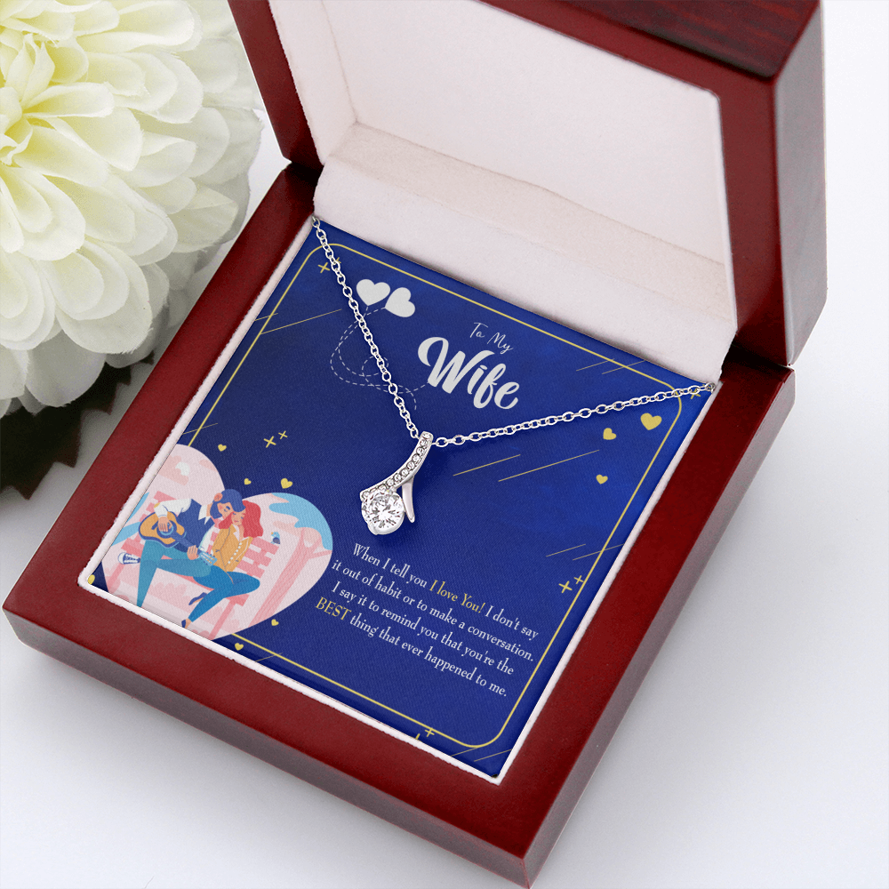 To My Wife Best Thing Happened Alluring Ribbon Necklace Message Card-Express Your Love Gifts