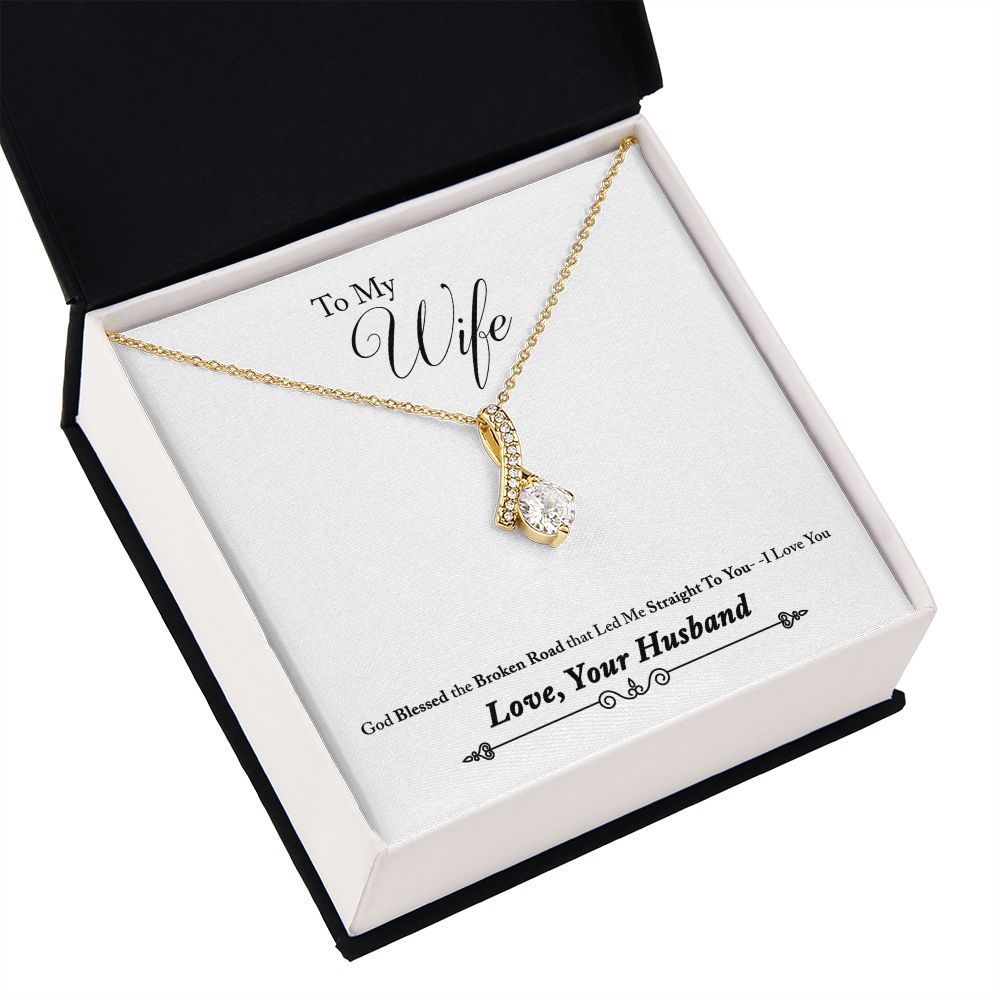 To My Wife Blessed the Broken Road Alluring Ribbon Necklace Message Card-Express Your Love Gifts