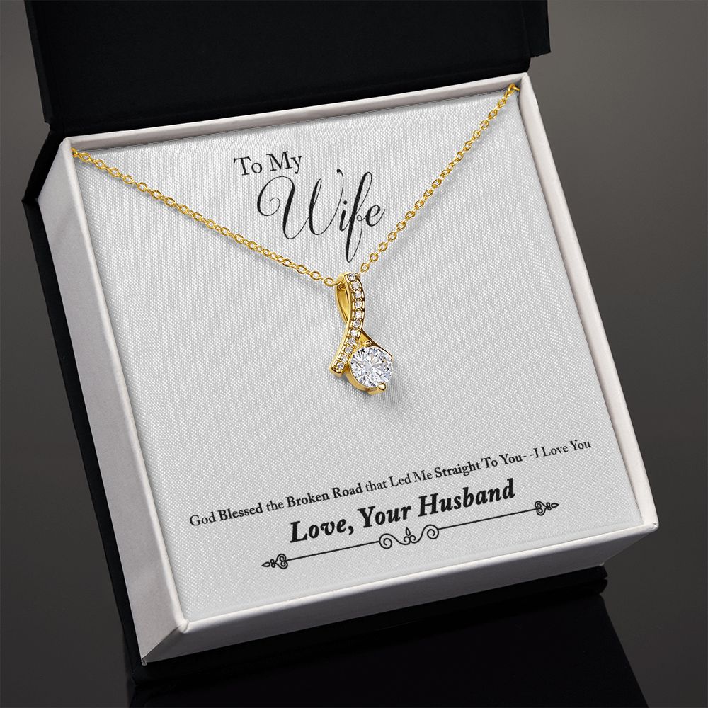 To My Wife Blessed the Broken Road Alluring Ribbon Necklace Message Card-Express Your Love Gifts