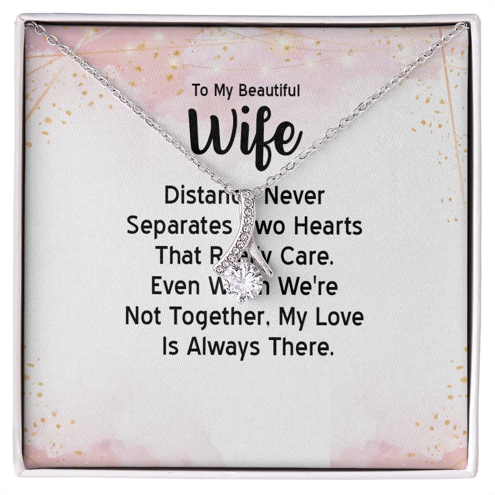 To My Wife Distance Never Separates Tow Hearts Alluring Ribbon Necklace Message Card-Express Your Love Gifts