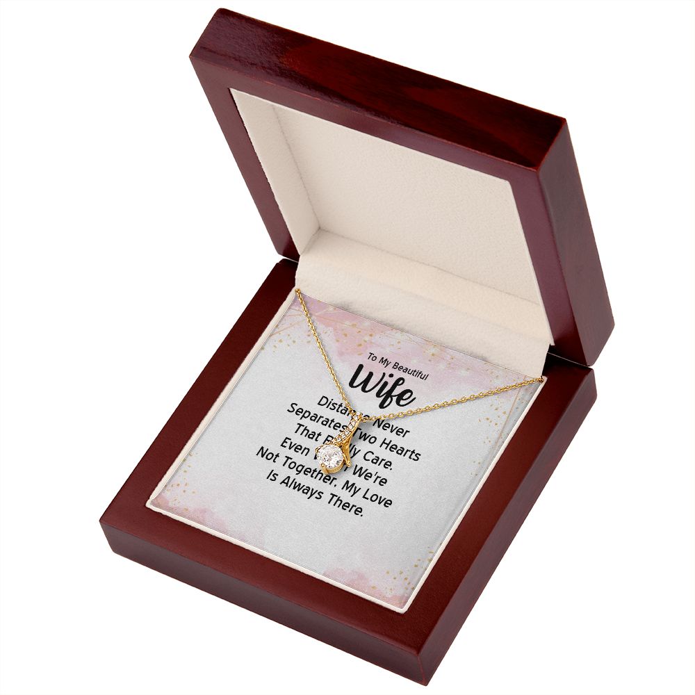 To My Wife Distance Never Separates Tow Hearts Alluring Ribbon Necklace Message Card-Express Your Love Gifts