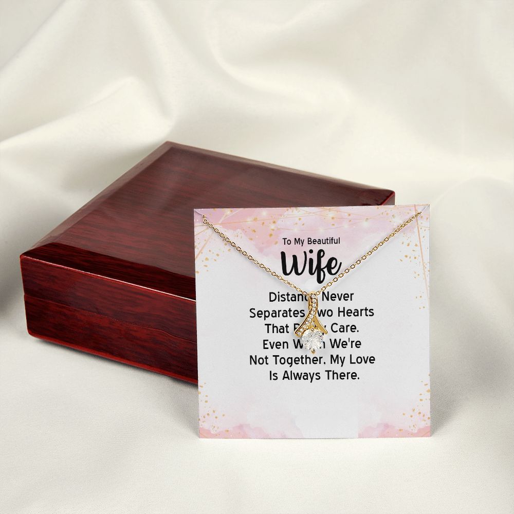 To My Wife Distance Never Separates Tow Hearts Alluring Ribbon Necklace Message Card-Express Your Love Gifts