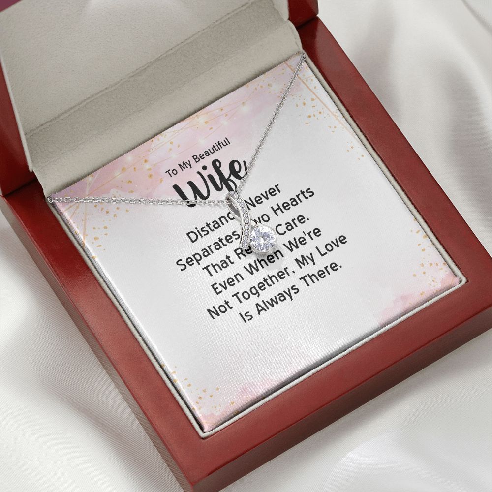 To My Wife Distance Never Separates Tow Hearts Alluring Ribbon Necklace Message Card-Express Your Love Gifts