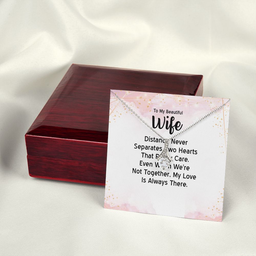 To My Wife Distance Never Separates Tow Hearts Alluring Ribbon Necklace Message Card-Express Your Love Gifts