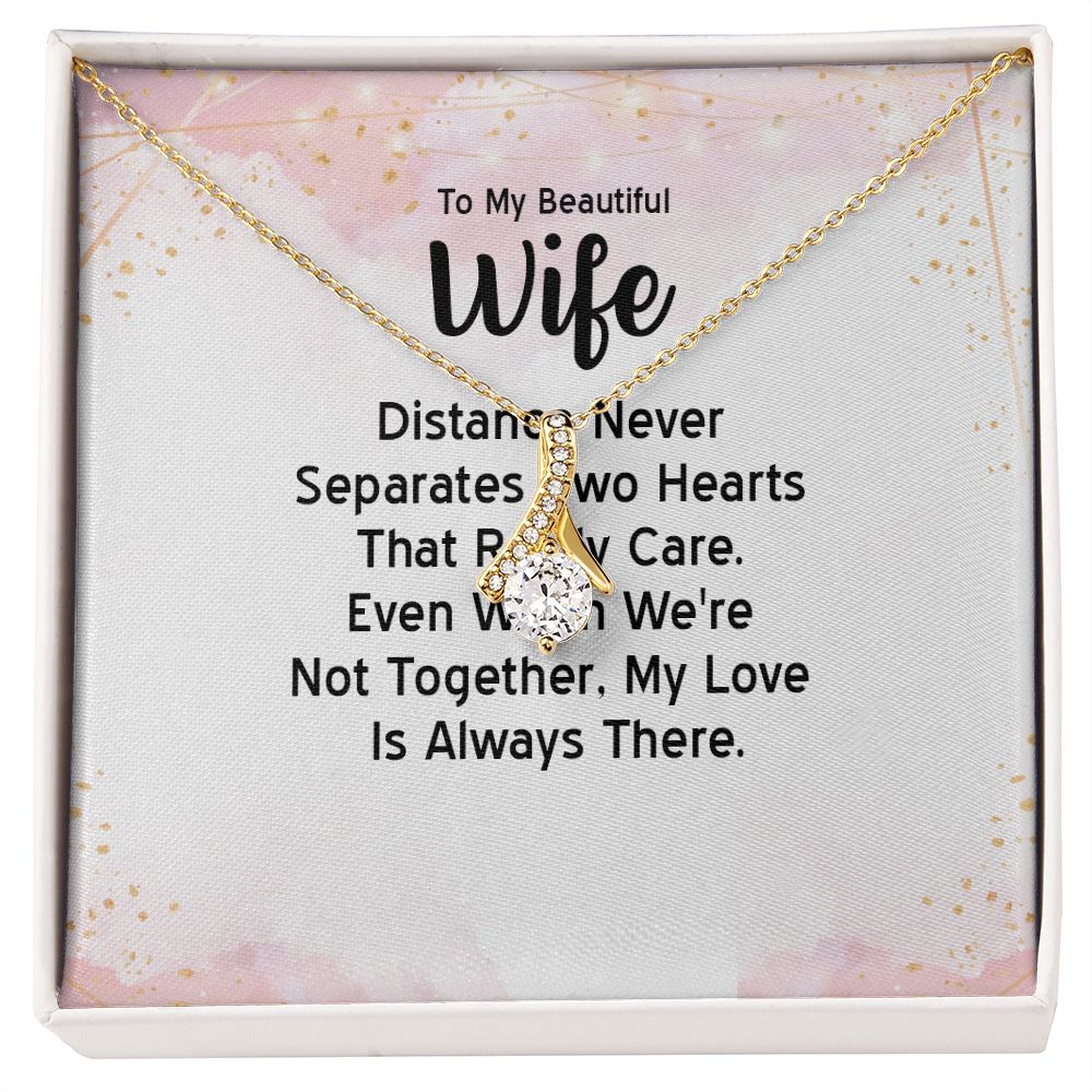 To My Wife Distance Never Separates Tow Hearts Alluring Ribbon Necklace Message Card-Express Your Love Gifts