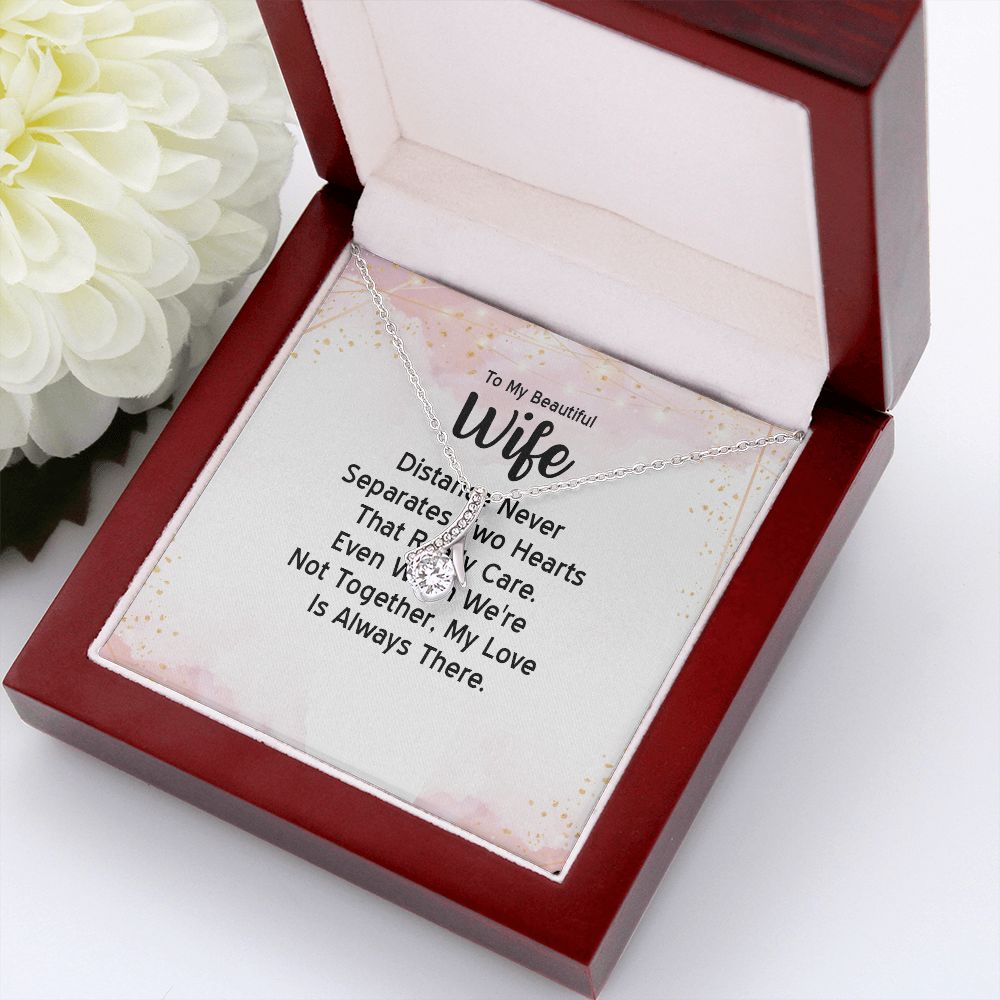 To My Wife Distance Never Separates Tow Hearts Alluring Ribbon Necklace Message Card-Express Your Love Gifts