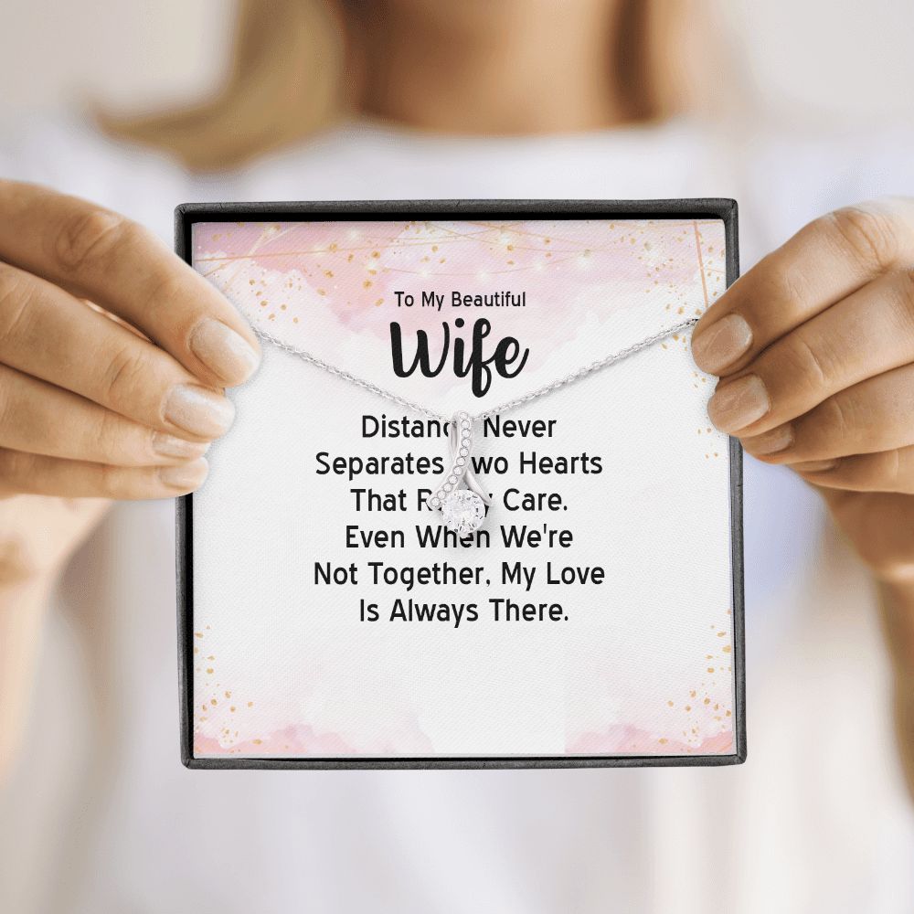 To My Wife Distance Never Separates Tow Hearts Alluring Ribbon Necklace Message Card-Express Your Love Gifts