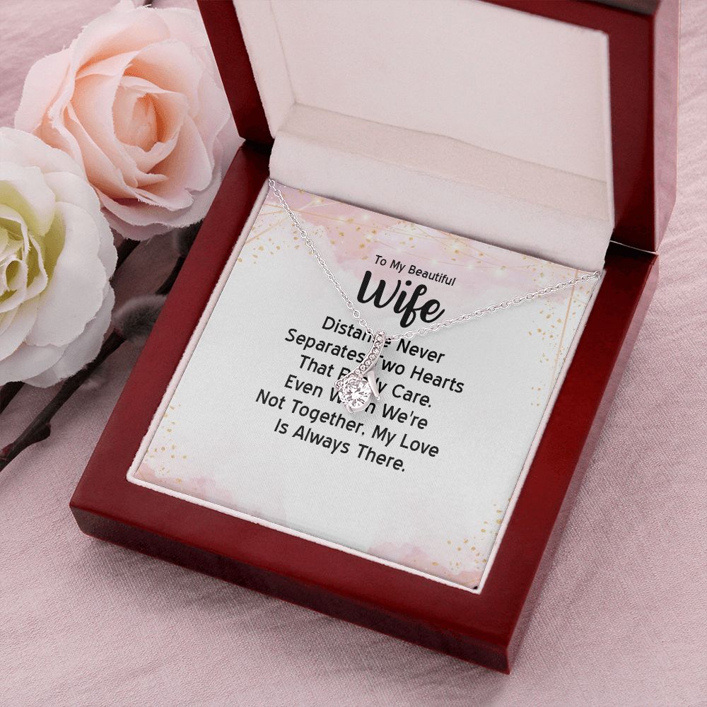 To My Wife Distance Never Separates Tow Hearts Alluring Ribbon Necklace Message Card-Express Your Love Gifts