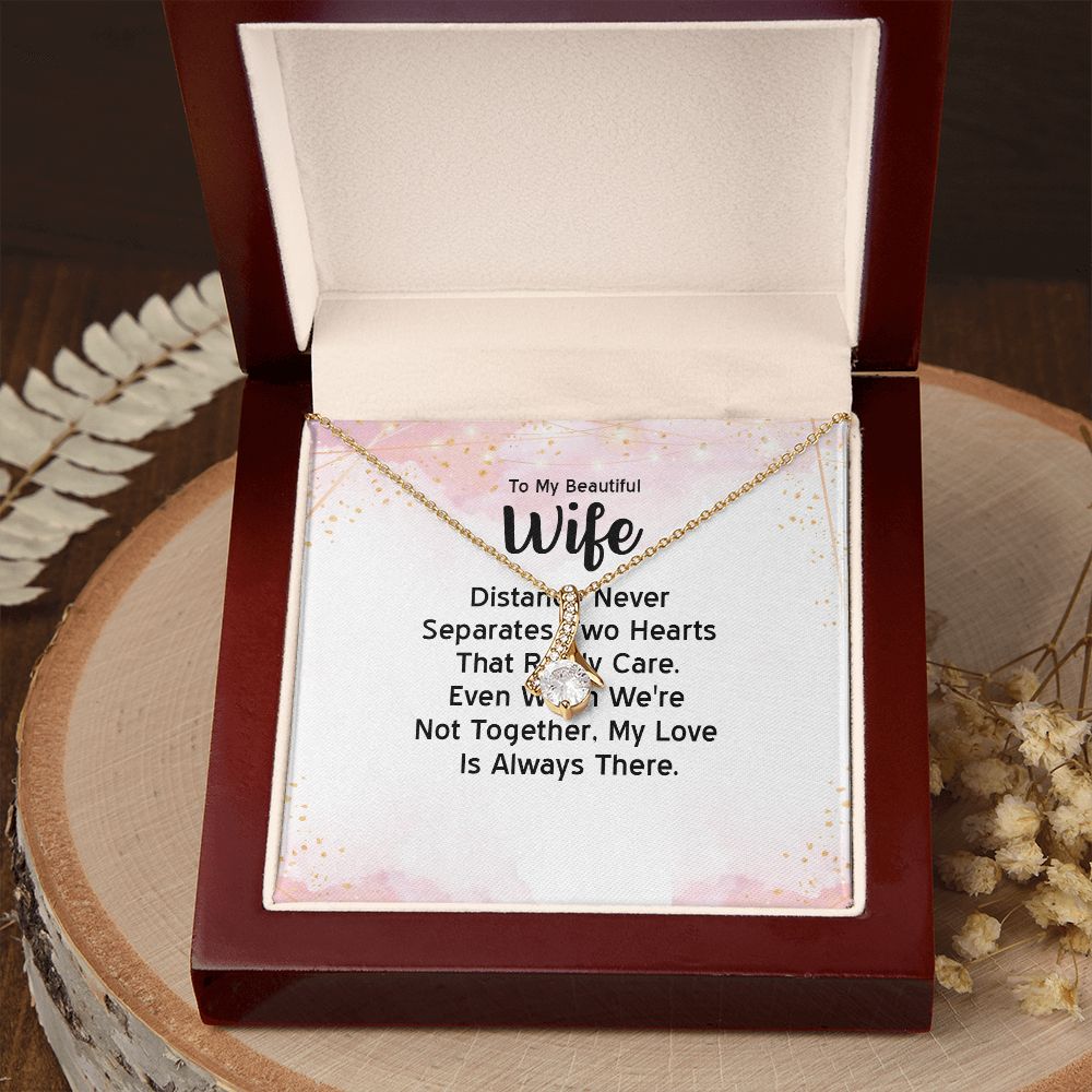 To My Wife Distance Never Separates Tow Hearts Alluring Ribbon Necklace Message Card-Express Your Love Gifts