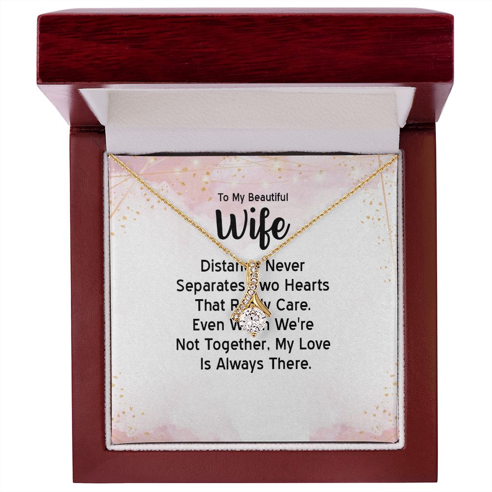 To My Wife Distance Never Separates Tow Hearts Alluring Ribbon Necklace Message Card-Express Your Love Gifts