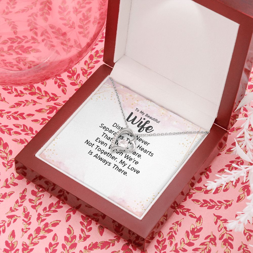 To My Wife Distance Never Separates Tow Hearts Forever Necklace w Message Card-Express Your Love Gifts