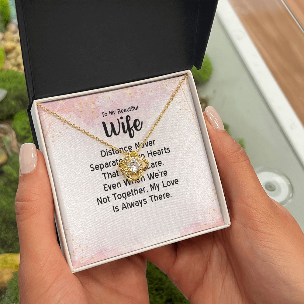 To My Wife Distance Never Separates Tow Hearts Infinity Knot Necklace Message Card-Express Your Love Gifts