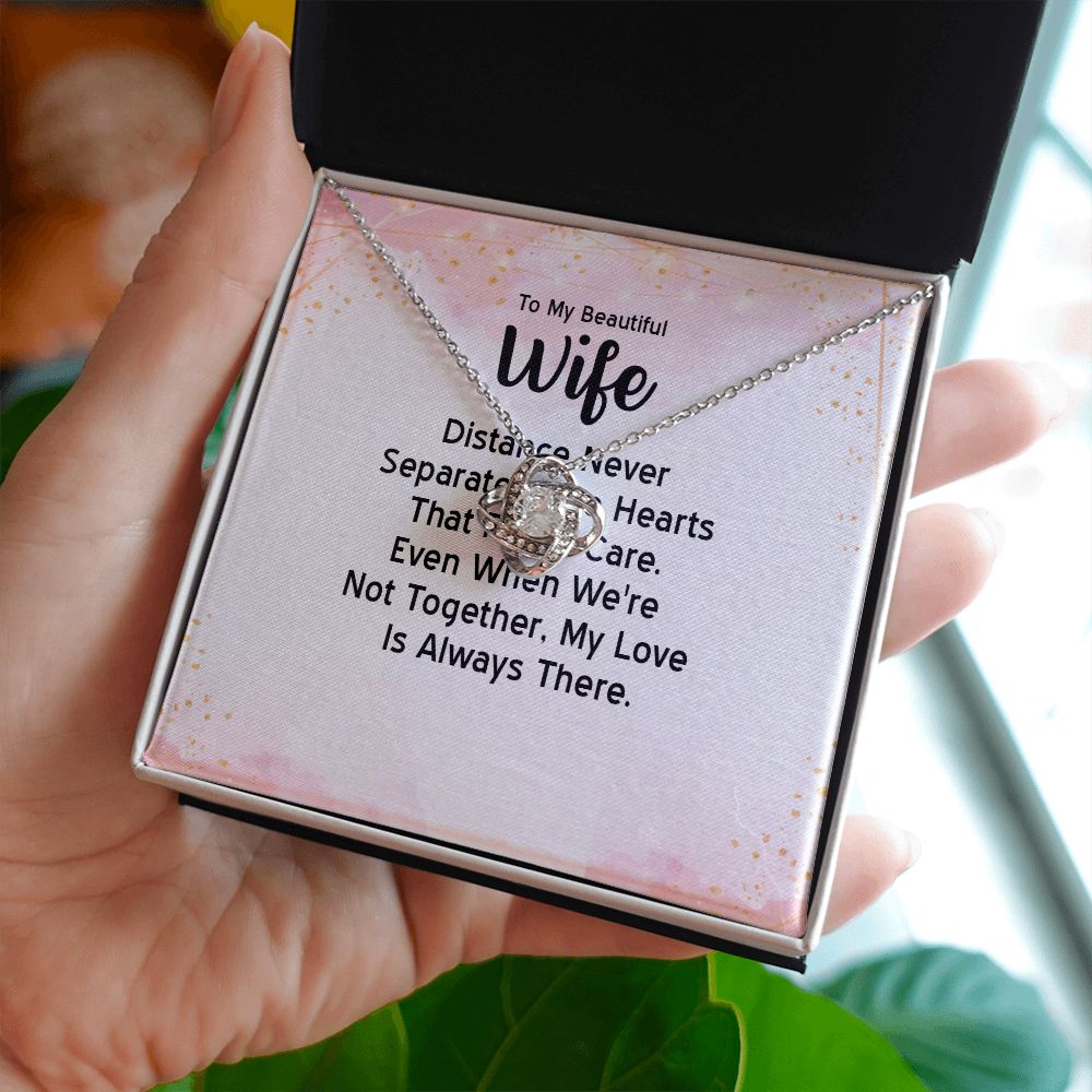 To My Wife Distance Never Separates Tow Hearts Infinity Knot Necklace Message Card-Express Your Love Gifts