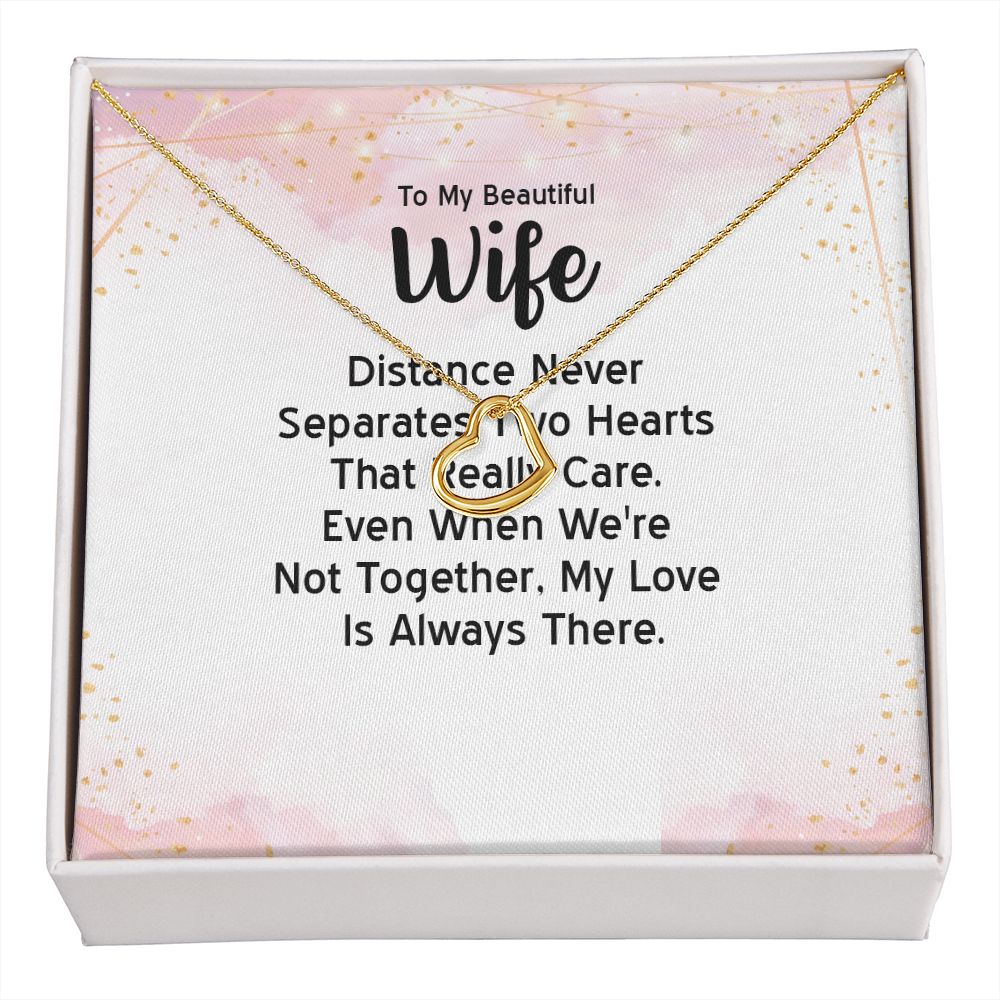 To My Wife Distance Never Separates Two Hearts Delicate Heart Necklace-Express Your Love Gifts