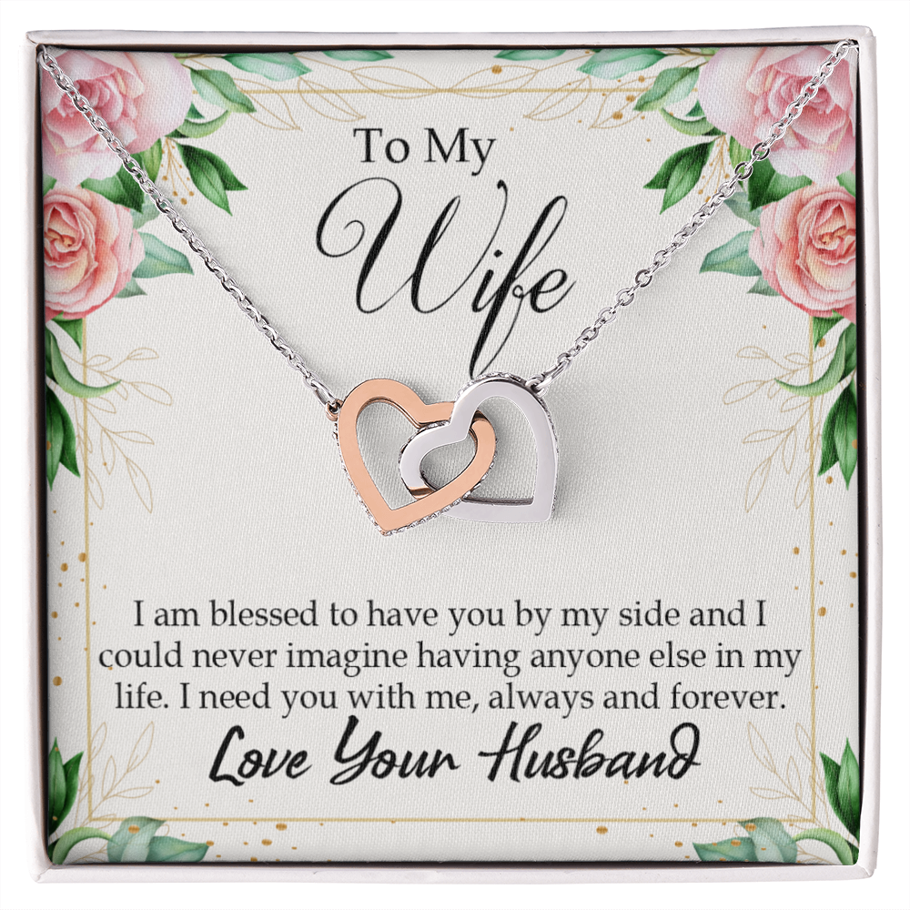 To My Wife I Am Blessed to Have You Inseparable Necklace-Express Your Love Gifts