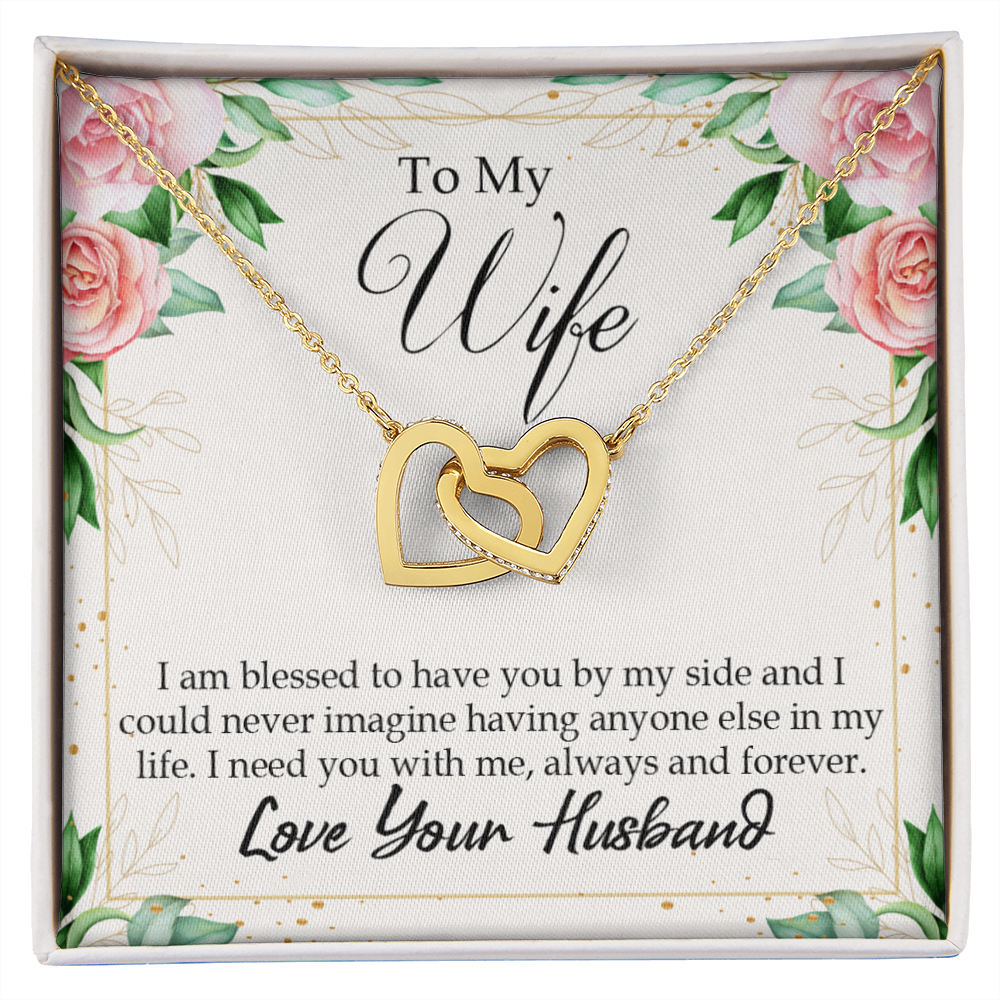 To My Wife I Am Blessed to Have You Inseparable Necklace-Express Your Love Gifts