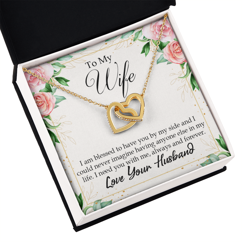 To My Wife I Am Blessed to Have You Inseparable Necklace-Express Your Love Gifts