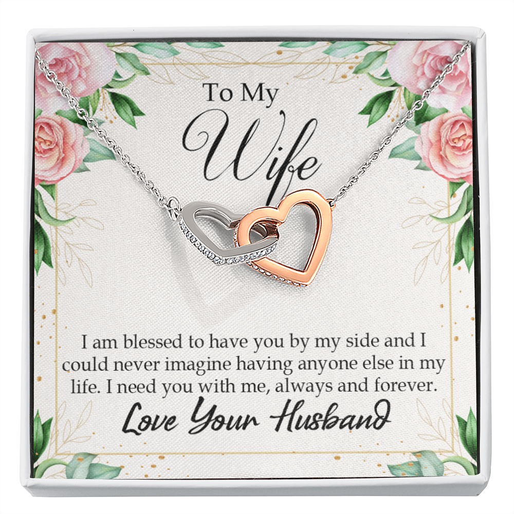 To My Wife I Am Blessed to Have You Inseparable Necklace-Express Your Love Gifts