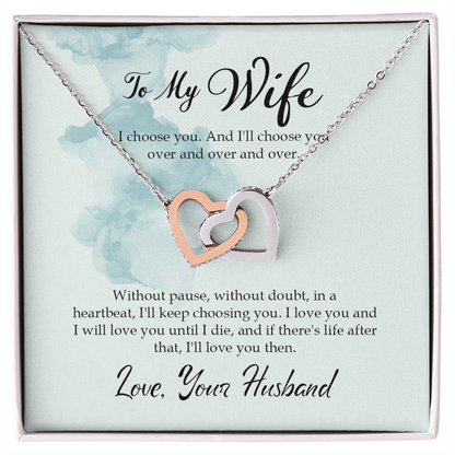 To My Wife I Choose You Inseparable Necklace-Express Your Love Gifts