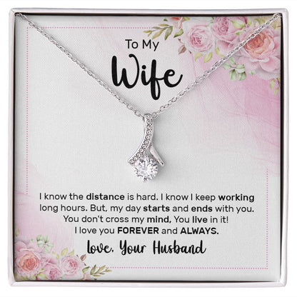 To My Wife I Know the Distance is Hard Alluring Ribbon Necklace Message Card-Express Your Love Gifts