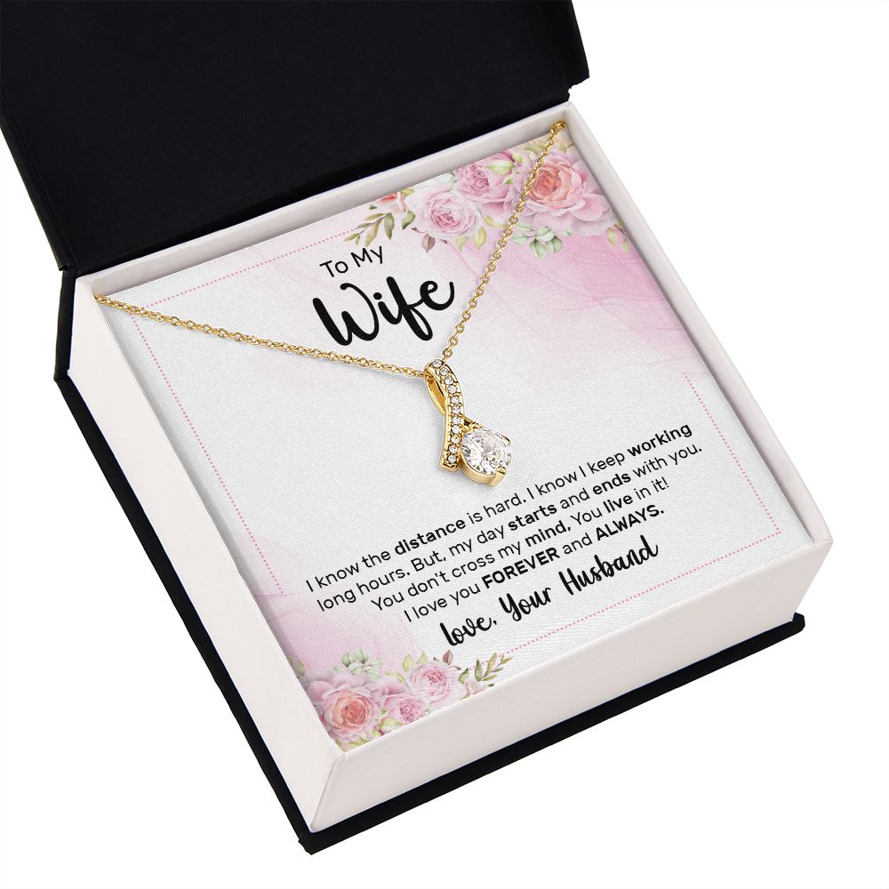 To My Wife I Know the Distance is Hard Alluring Ribbon Necklace Message Card-Express Your Love Gifts