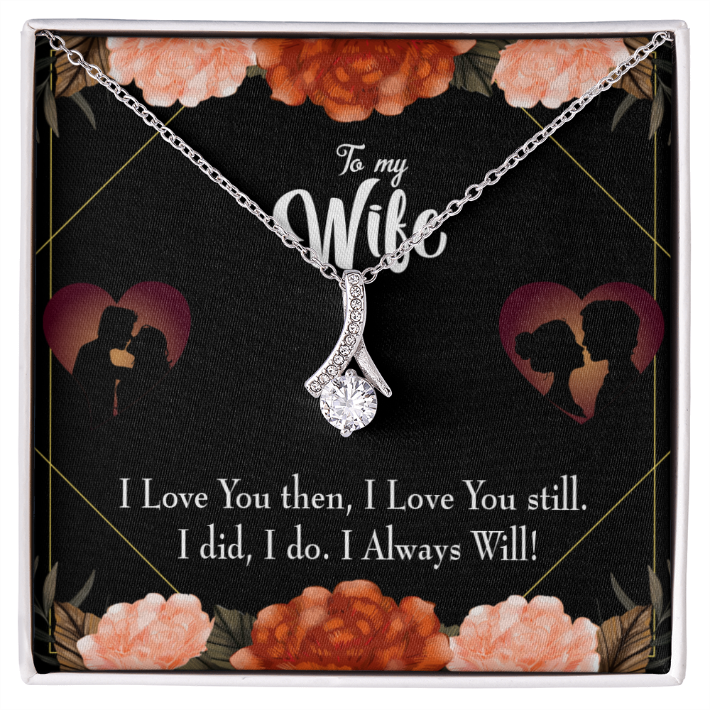 To My Wife I Love You Then and Now Alluring Ribbon Necklace Message Card-Express Your Love Gifts