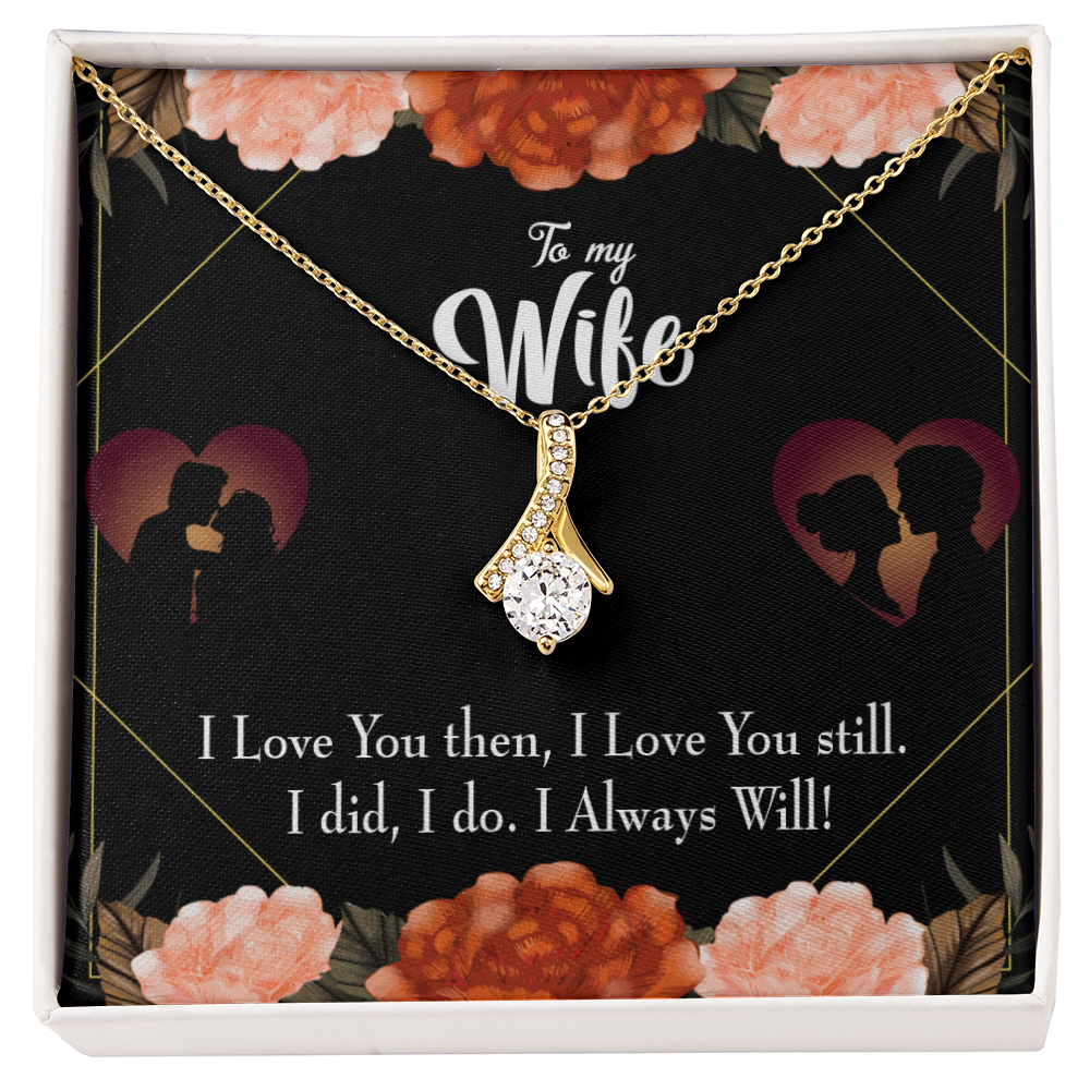 To My Wife I Love You Then and Now Alluring Ribbon Necklace Message Card-Express Your Love Gifts