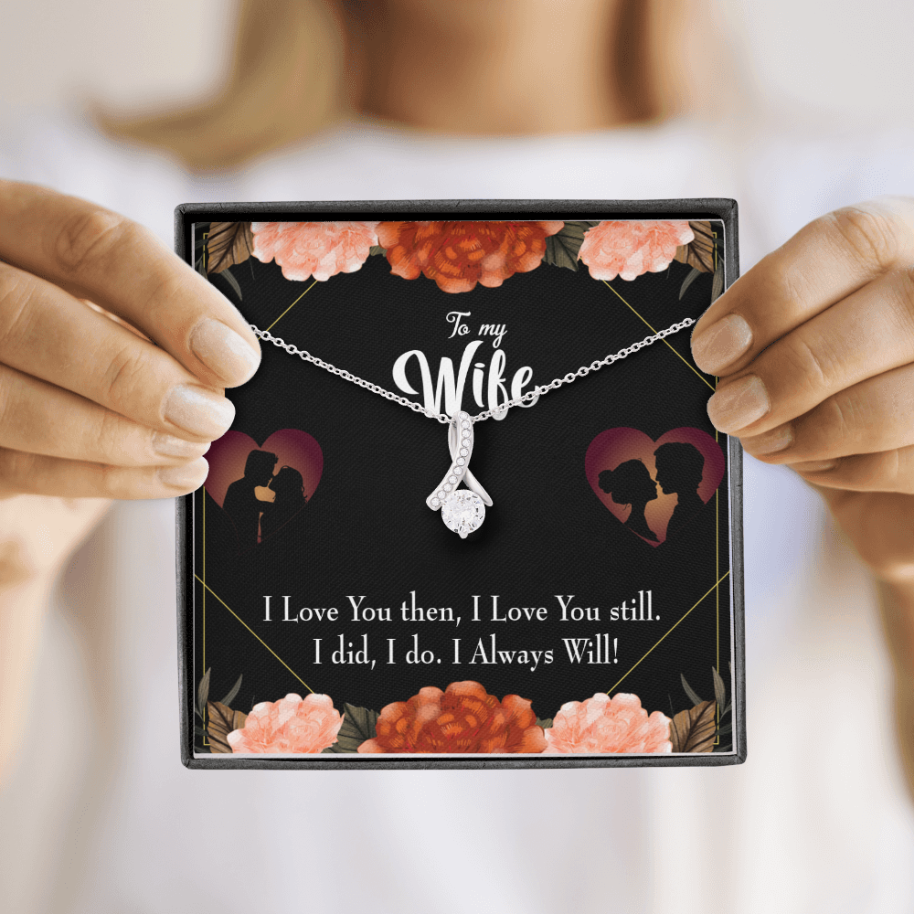 To My Wife I Love You Then and Now Alluring Ribbon Necklace Message Card-Express Your Love Gifts