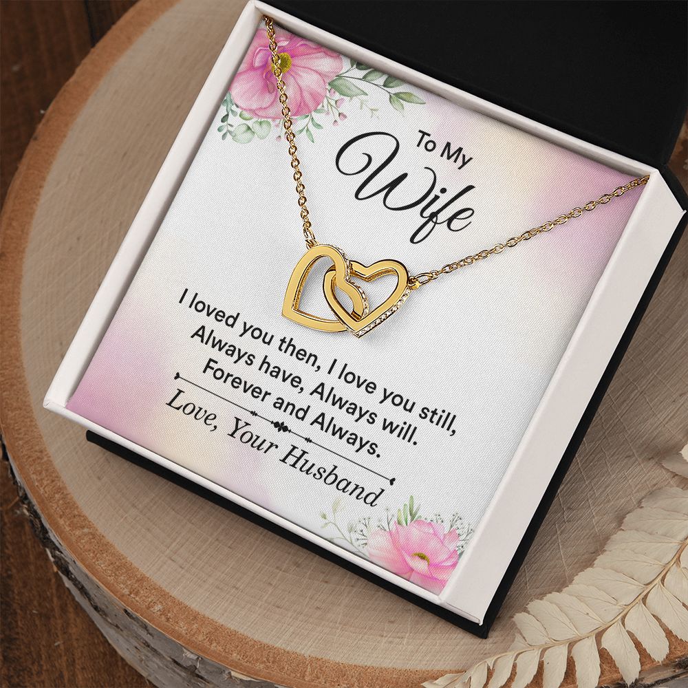 To My Wife I Love You Then Inseparable Necklace-Express Your Love Gifts