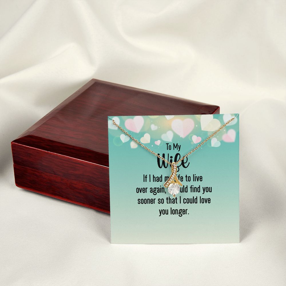 To My Wife If I Had My Life Alluring Ribbon Necklace Message Card-Express Your Love Gifts