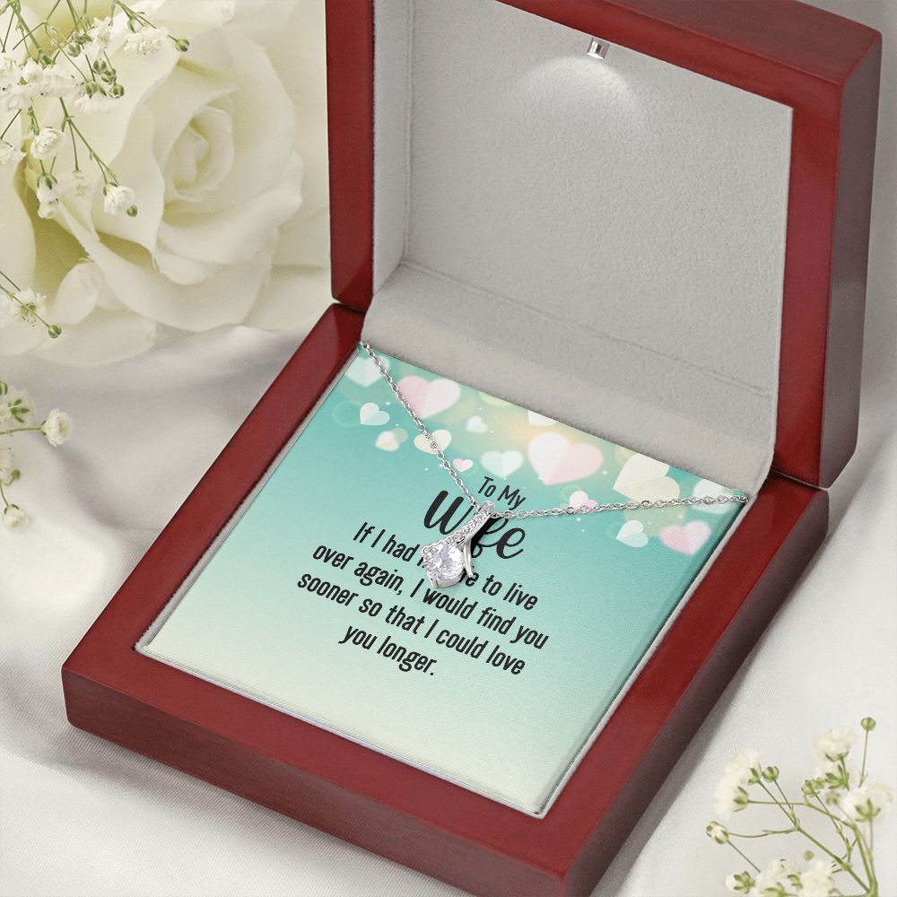 To My Wife If I Had My Life Alluring Ribbon Necklace Message Card-Express Your Love Gifts