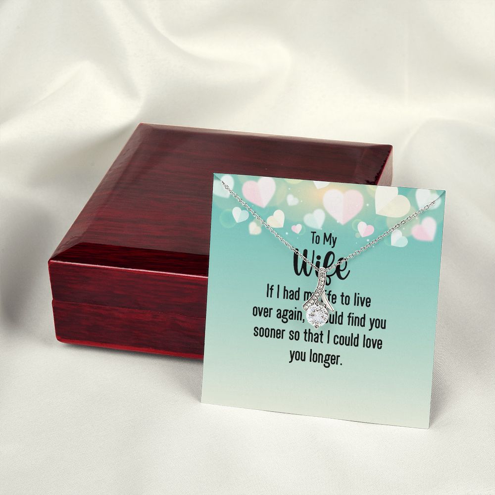 To My Wife If I Had My Life Alluring Ribbon Necklace Message Card-Express Your Love Gifts