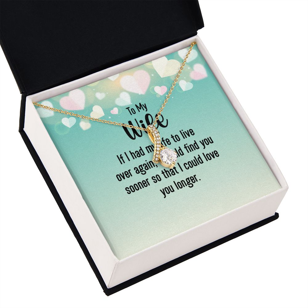 To My Wife If I Had My Life Alluring Ribbon Necklace Message Card-Express Your Love Gifts