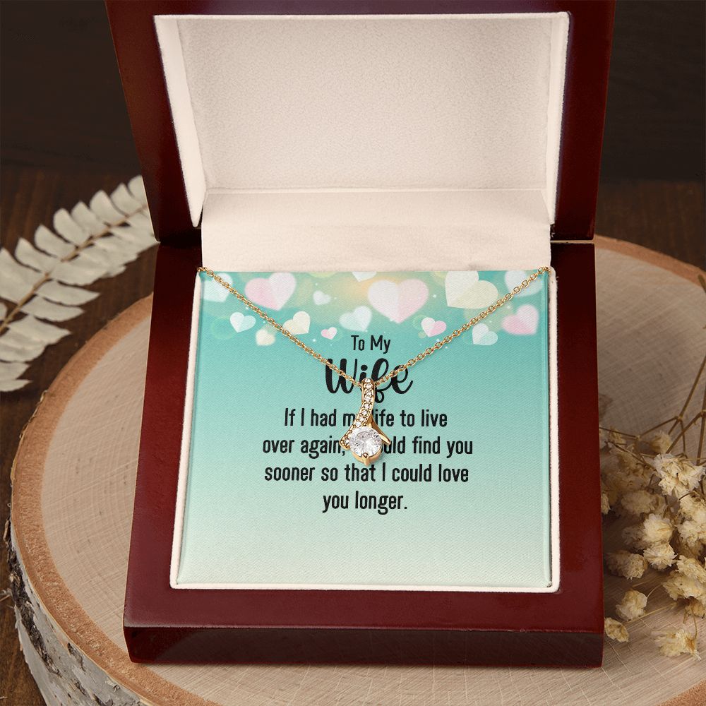 To My Wife If I Had My Life Alluring Ribbon Necklace Message Card-Express Your Love Gifts