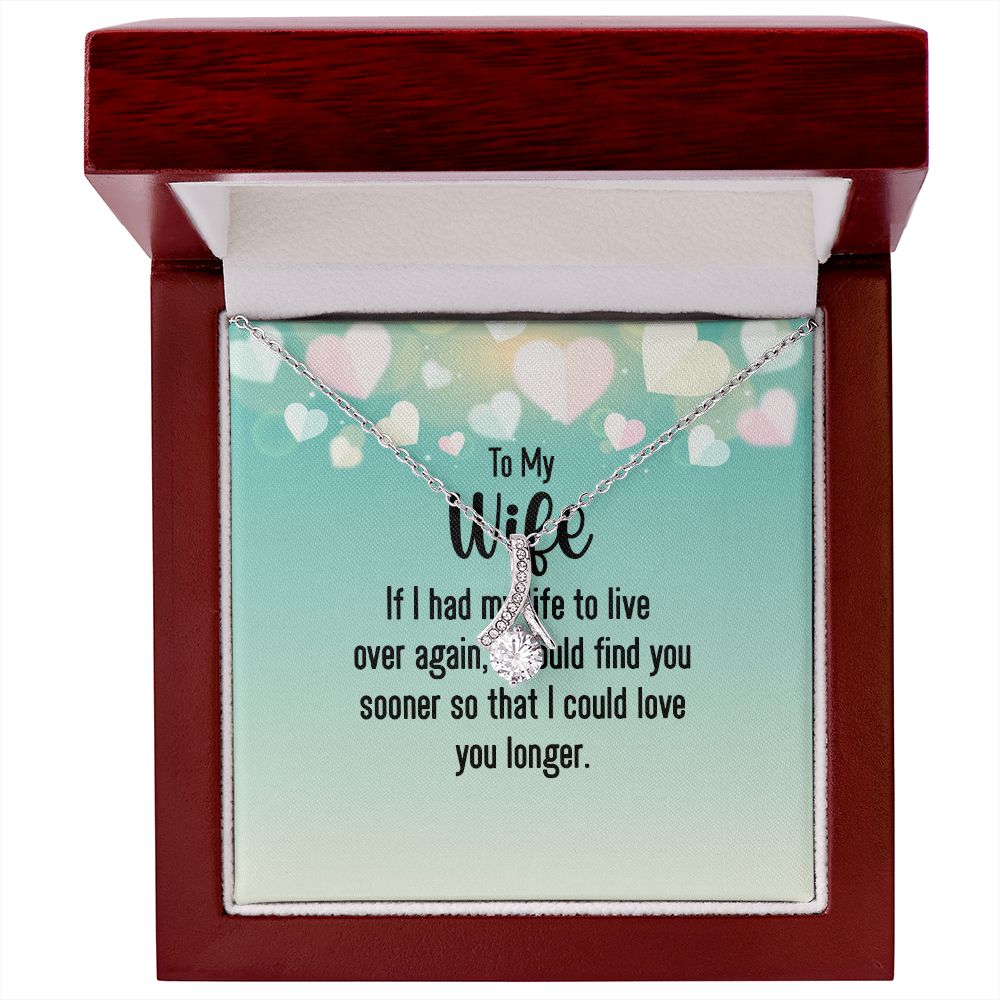 To My Wife If I Had My Life Alluring Ribbon Necklace Message Card-Express Your Love Gifts