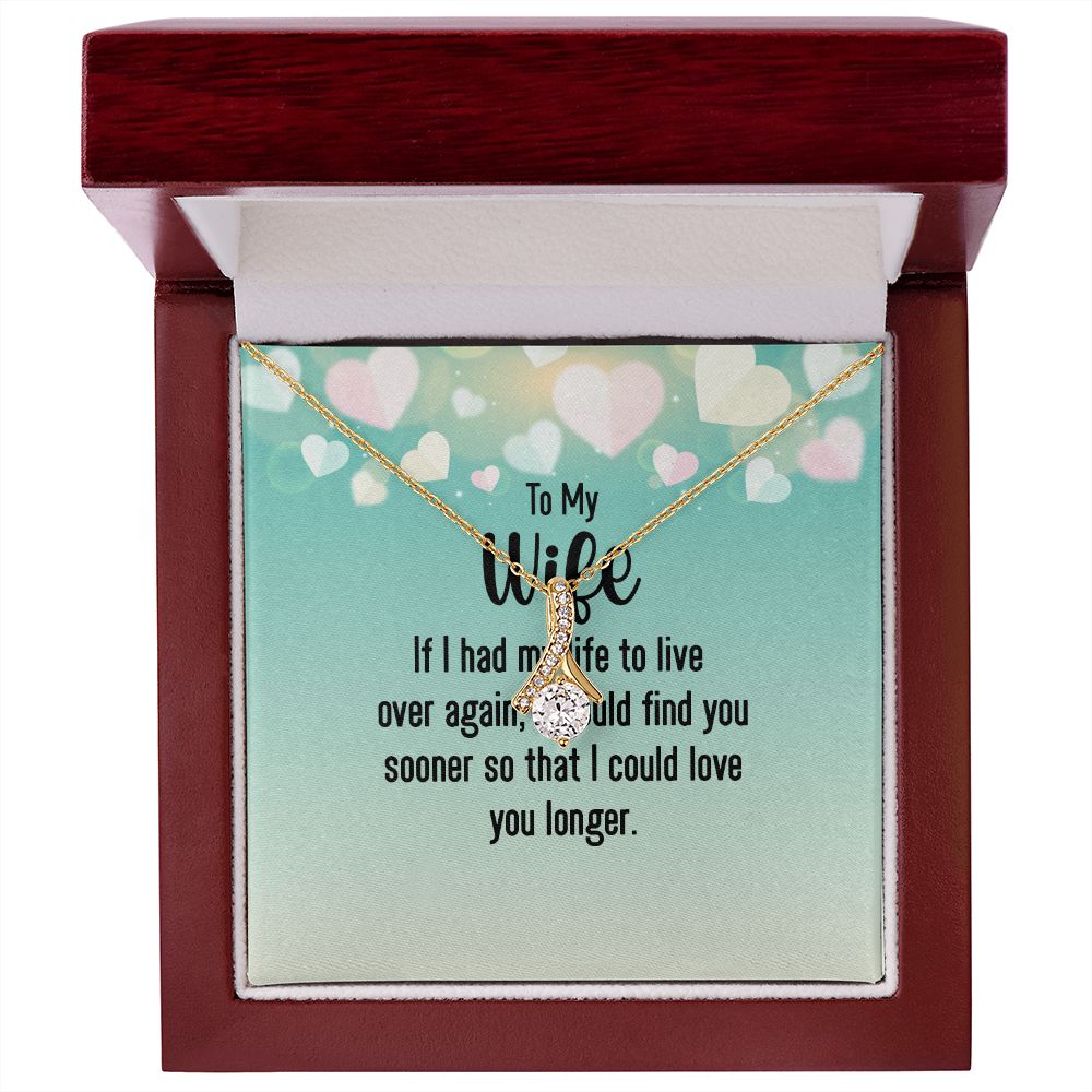 To My Wife If I Had My Life Alluring Ribbon Necklace Message Card-Express Your Love Gifts